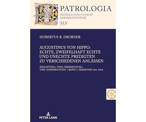 Augustinus von Hippo: Echte, zweifelhaft echte und unechte Predigten zu verschiedenen Anlässen: Echte, zweifelhaft echte und unechte Predigten zu ... Anmerkungen Band 1: Sermones 364-376A: 45.1