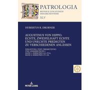 Augustinus Von Hippo: Echte, Zweifelhaft Echte Und Unechte Predigten Zu Verschiedenen Anlaessen: Einleitung, Text, Uebersetzung Und Anmerkungen Band 1: Sermones 364-376a, Band 2: Sermones 377-396