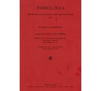 Augustinus von Hippo: Predigten zum Buch der Sprueche und Jesus Sirach ("Sermones 35-41")- Einleitung, Text, Uebersetzung und Anmerkungen: 13 (Patrologia - Beitraege zum Studium der Kirchenvaeter)