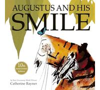 Augustus and His Smile: 10th Anniversary Edition