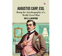 Augustus Carp, Esq.Being the Autobiography of a Really Good Man (Edition1)