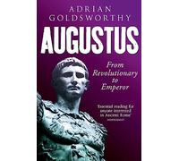 Augustus : From Revolutionary to Emperor