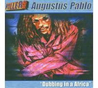 Augustus Pablo - Dubbing in Africa
