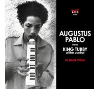 Augustus Pablo / King Tubby - In Roots Vibes: Augustus Pablo Meets King Tubby At The Control