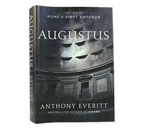Augustus: The Life of Rome's First Emperor