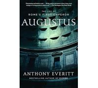 Augustus: The Life of Rome's First Emperor
