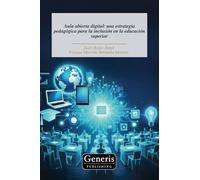 Aula abierta digital: una estrategia pedagógica para la inclusión en la educación superior