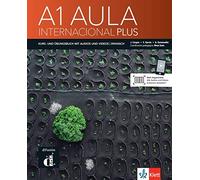 Aula Internacional Plus 1 (A1).Kurs- und Übungsbuch + Audios und Videos online: Deutsche Ausgabe. Kurs- und Übungsbuch + Audios und Videos online