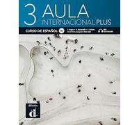 Aula Internacional Plus 3 - Libro del alumno B1 + MP3: Libro del alumno + audio download (B1)