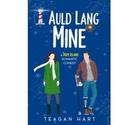 Auld Lang Mine: A Small Town Second Chance Holiday Romantic Comedy (Hope Island Holiday Romances)