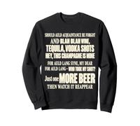 Auld Lang NYE Song Inappropriate New Years Eve Party Booze Sweatshirt