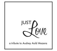 Audrey Auld - Just Love A Tribute To Audrey Auld Mezera