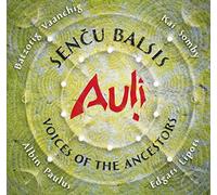 Auli - Sencu Balsis: Voices Of The Ancestors