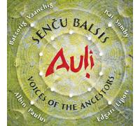 Auli - Sencu Balsis: Voices Of The Ancestors
