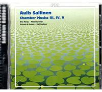 Aulis Sallinen - Chamber Musics III, IV, V (Gothoni, Noras, Vayrnen)