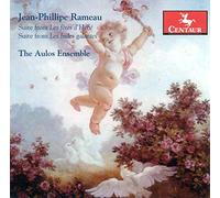 Aulos Ensemble - Rameau: Suite From Les Fetes D'Hebe, Suite From Les Indes Galantes