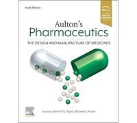 Aulton's Pharmaceutics – The Design and Manufacture of Medicines – Elsevier
