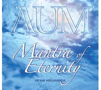 AUM - Mantra of Eternity by Swami Kriyananda