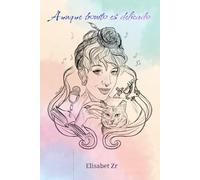 Aunque bonito es delicado: Reflejos de una vida sentida al límite