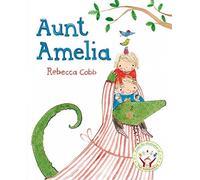 Aunt Amelia by Rebecca Cobb (2014-03-27)