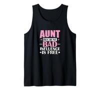 Aunt Bad Influence is Free Tank Top