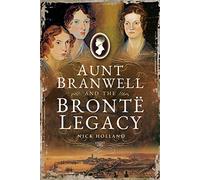 Aunt Branwell and the Bront Legacy