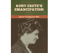 Aunt Crete's Emancipation