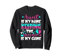 Aunt Is My Name Keeping Gender Is My Game Gender Reveal Sweatshirt