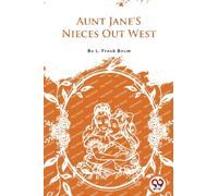 Aunt Jane's Nieces out West