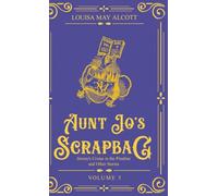 Aunt Jo's Scrapbag 5: Jimmy's Cruise in the Pinafore and Other Stories