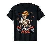 Aunt Needs Coffee 2026 Halloween Day Skeleton Drinker Lover T-Shirt