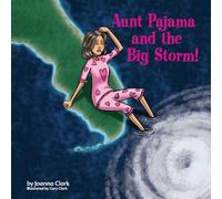 Aunt Pajama and the Big Storm: Volume 3 (Aunt Pajama Children's Books)