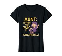 Aunt Putting The Fun in Fundamentals Novelty T-Shirt