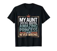 Aunt Says I'm a Beautiful Amazing Princess -- T-Shirt