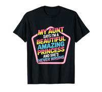 Aunt Says I'm a Beautiful Amazing Princess - T-Shirt