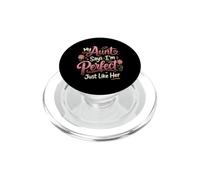 Aunt Says I'm Perfect Just Like Her Floral Niece PopSockets PopGrip for MagSafe