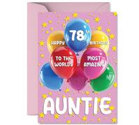Auntie 78th Birthday Card - Worlds Most Amazing - Happy Birthday Card for 78 Year Old Auntie from Nephew Niece, A5 Balloons and Stars Bday Greeting Cards