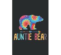 Auntie Bear Tie Dye: Lined with 6" x 9", 110 Pages, For Memo Diary Journal, Perfect for School, Office & Home