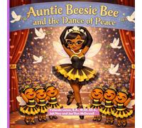 Auntie Bessie Bee and the Dance of Peace (Buzzing Through the Beatitudes)