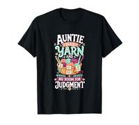 Auntie Has Yarn No Judgment T-Shirt