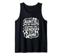 Auntie is My Name Keeping The Gender Game Tank Top