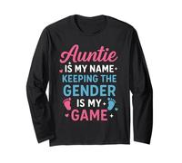 Auntie Is My Name, Keeping the Gender Is My Game Long Sleeve T-Shirt
