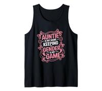 Auntie is My Name Keeping The Gender is My Game Tank Top