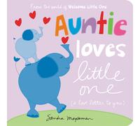 Auntie Loves Little One : a love letter to you