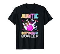 Auntie of The Birthday Bowler Bday Bowling Party Celebration T-Shirt