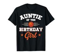 Auntie of The Birthday Girl Basketball Sport Lovers T-Shirt