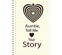 Auntie,tell me your story: A guided journal to tell me your memories,keepsake questions.This ia a great gift to mom,grandma,nana,aunt and auntie ... their early life like Birthdays and christmas