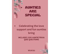 Aunties Are Special: Celebrating The Love Support and Fun Aunties Bring