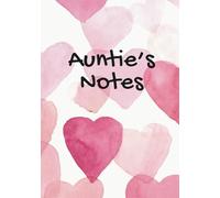 Auntie's Notes Notebook Pink and White Heart Auntie Gift: A beautiful 100-page, lined A5 personalised hearts notepad present for a lovely Auntie - Journal, To-Do Lists Diary Planner