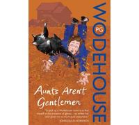 Aunts Aren't Gentlemen: (Jeeves & Wooster) by Wodehouse, P.G. (August 7, 2008) Paperback